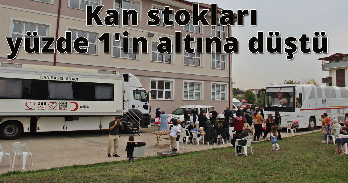  Kan stokları yüzde 1'in altına düştü
