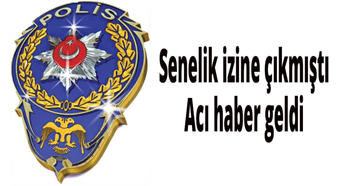 Senelik izine çıkmıştı