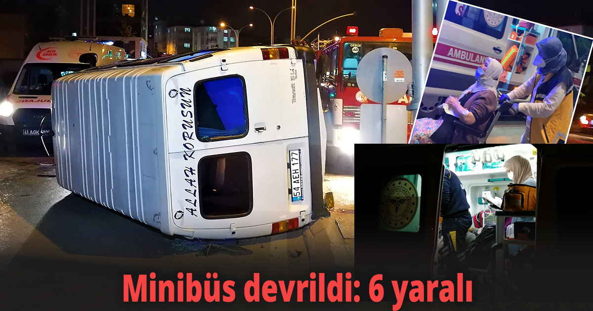 Hafif ticari araçla çarpışan minibüs devrildi: 6 yaralı