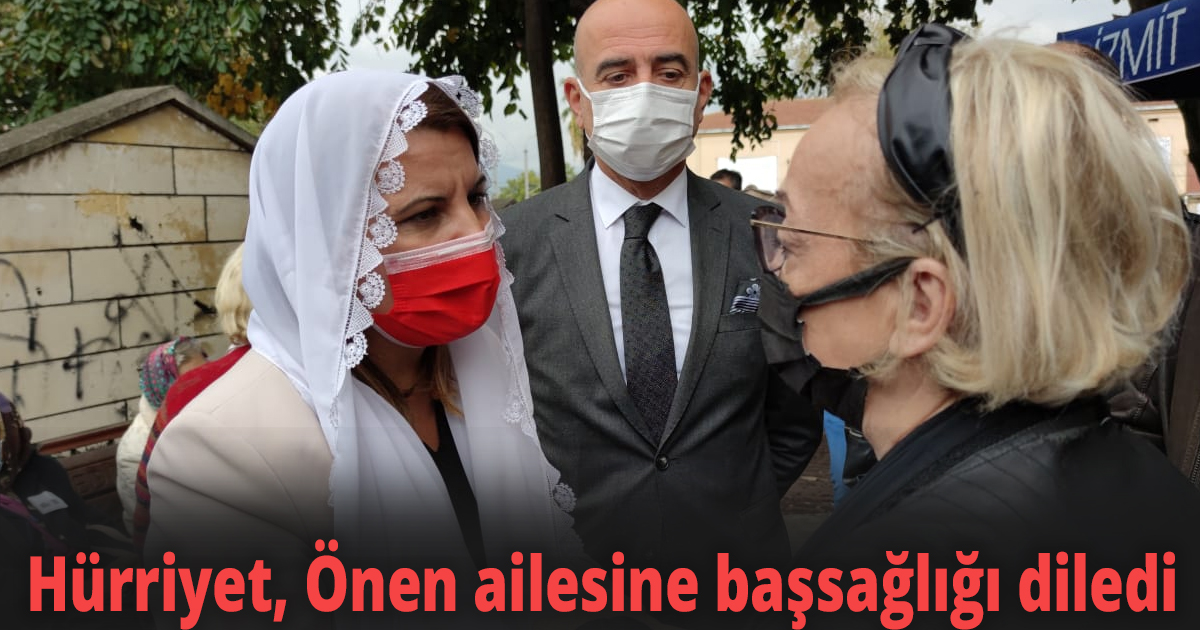 Hürriyet, Önen ailesine başsağlığı diledi