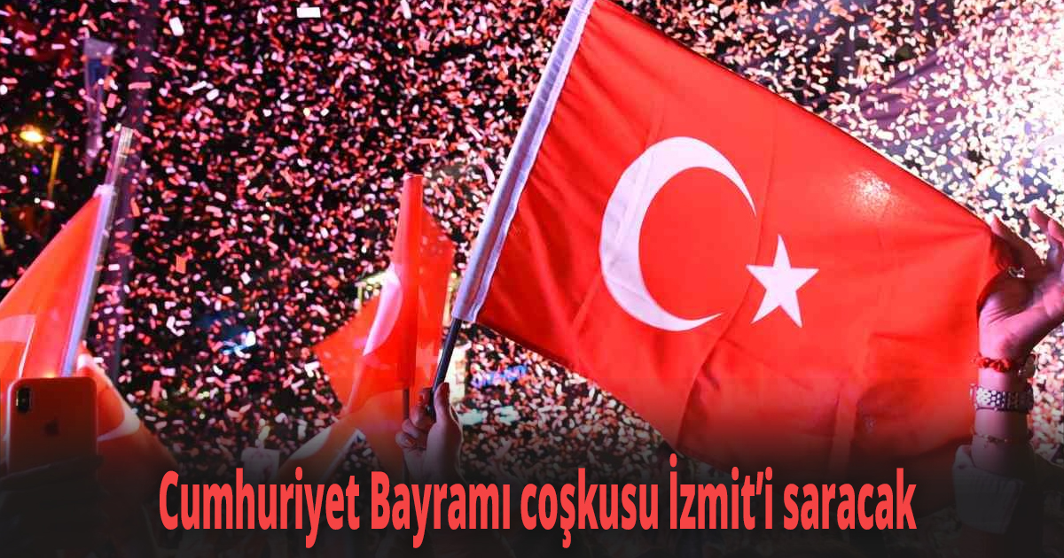 Cumhuriyet Bayramı coşkusu İzmit’i saracak