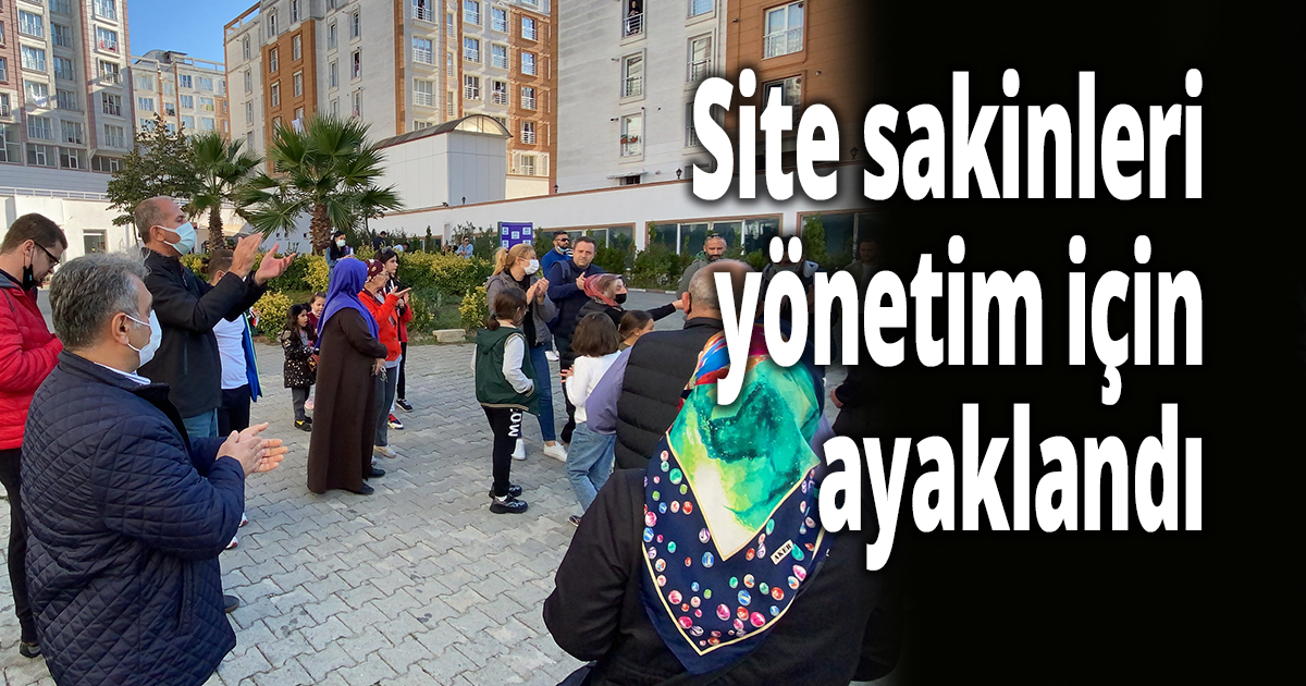 Site sakinleri ile yönetim arasında tartışma çıktı