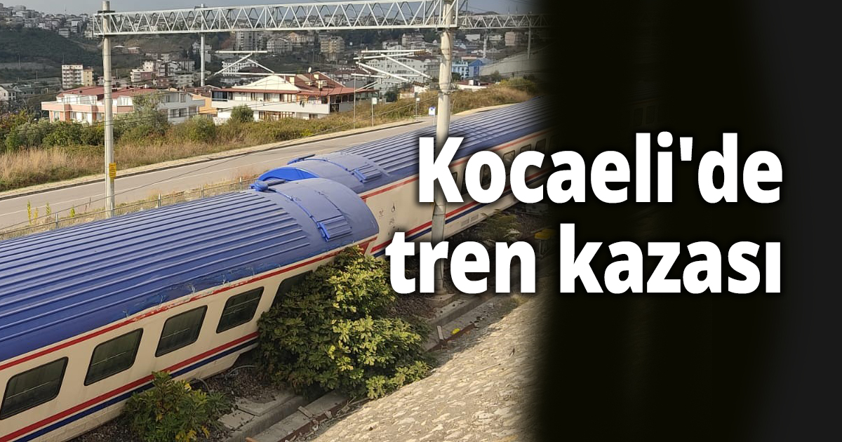 Kocaeli'de tren kazası
