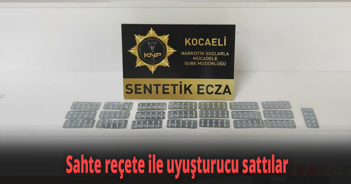 Sahte reçete ile uyuşturucu sattılar