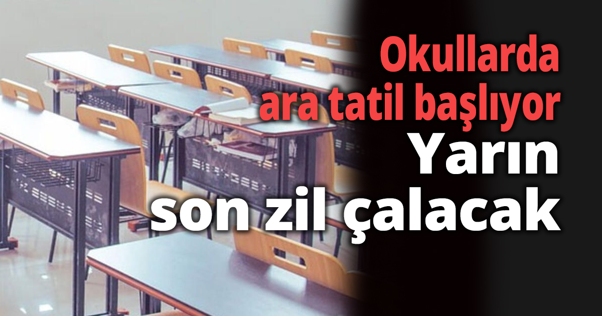 Okullarda ara tatil başlıyor
