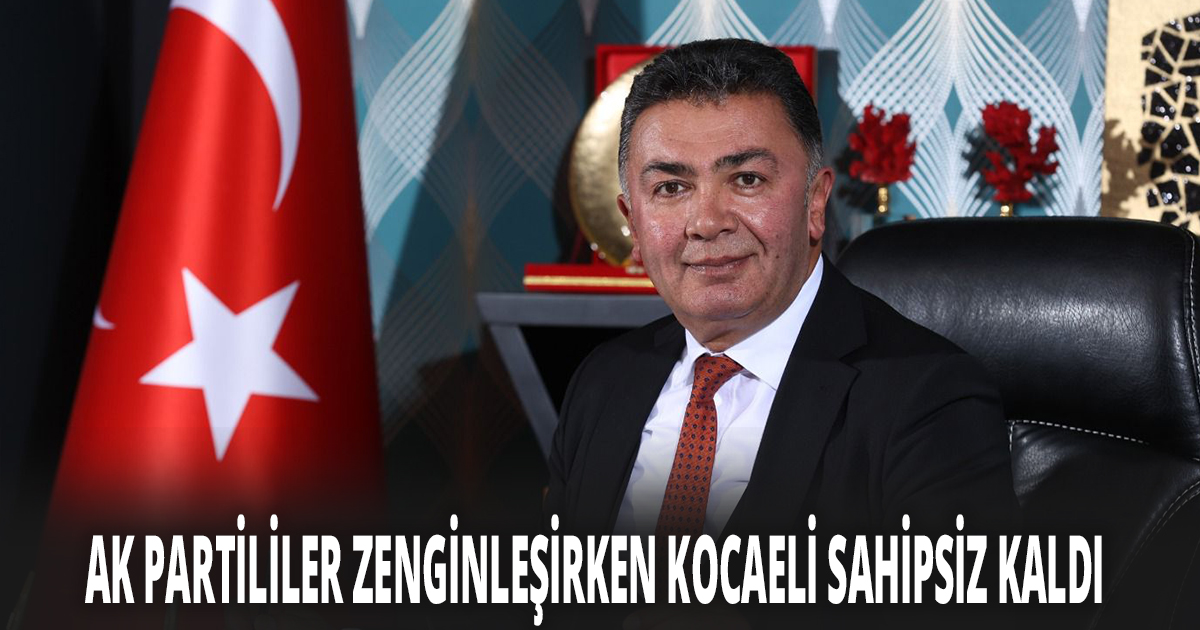 Şanbaz Yıldız, 17 yıldır Ak Parti’nin yönettiği Kocaeli yardıma muhtaç