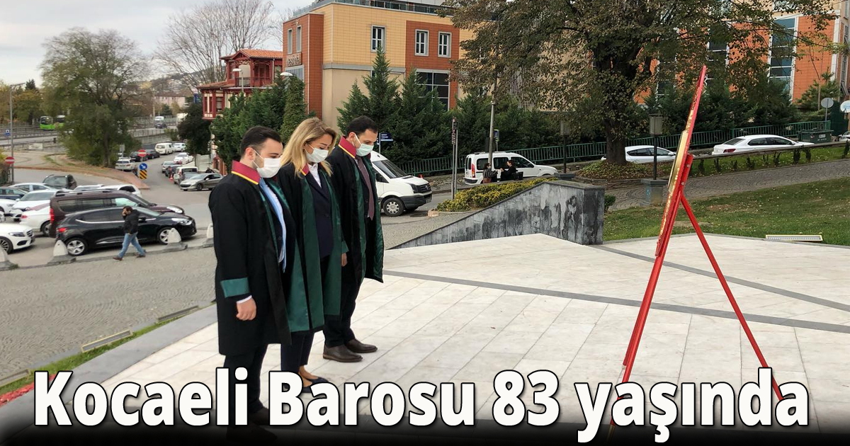 Kocaeli Barosu 83 yaşında