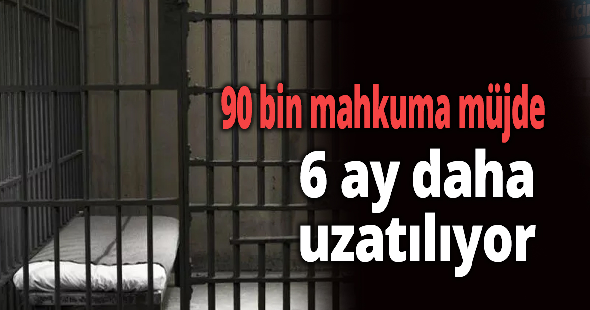 90 bin mahkuma müjde