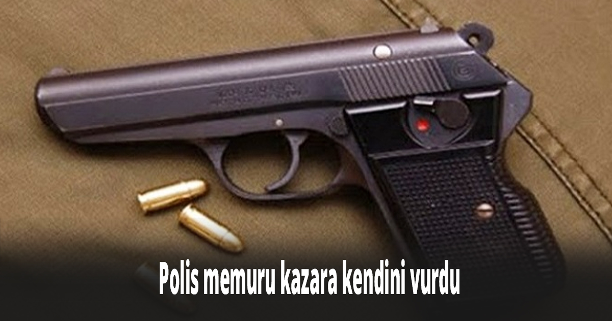 Polis memuru kazara kendini vurdu