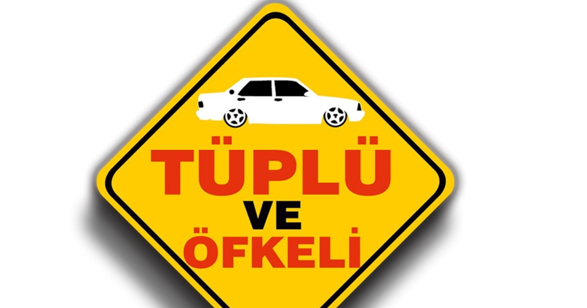 Tüplü ve öfkeli