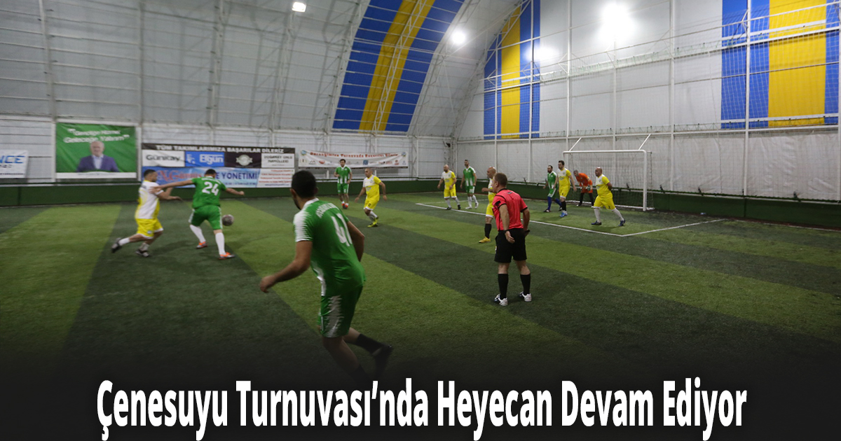 Çenesuyu Turnuvası’nda Heyecan Devam Ediyor
