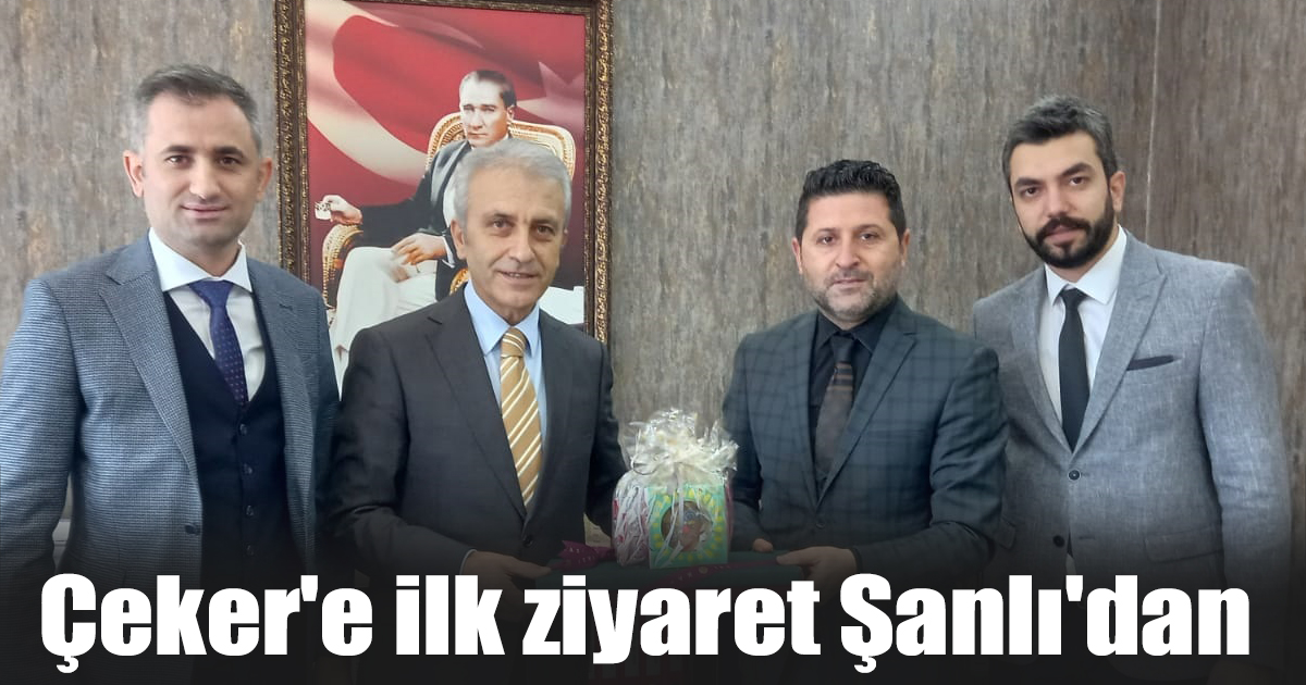 Çeker'e ilk ziyaret Şanlı'dan