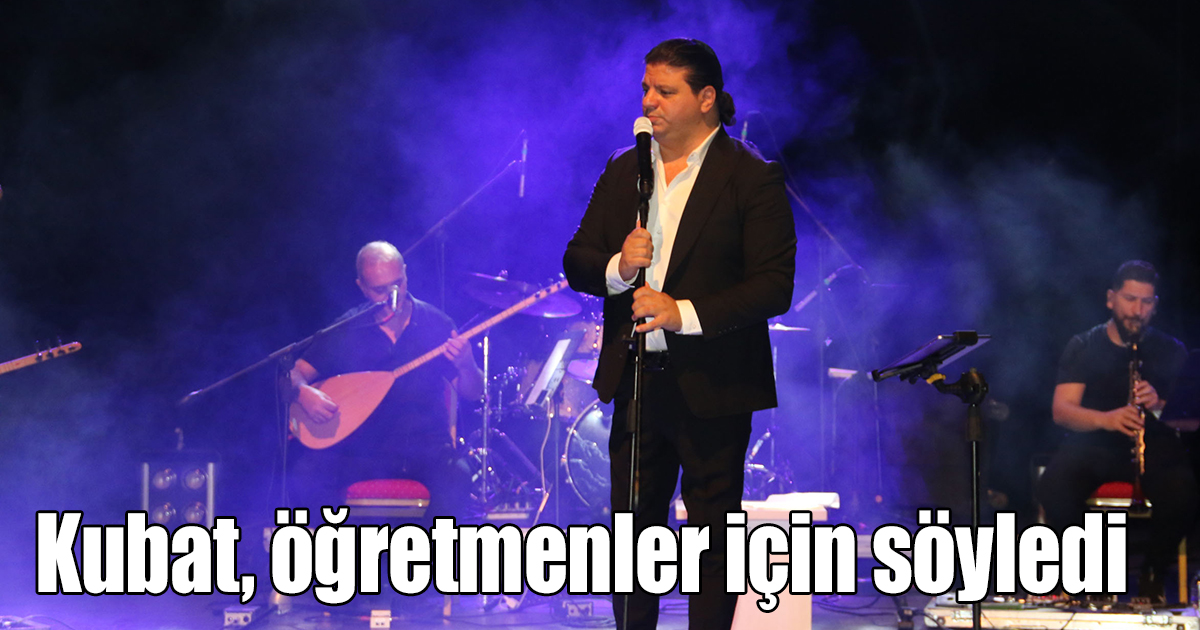 Kubat, öğretmenler için söyledi