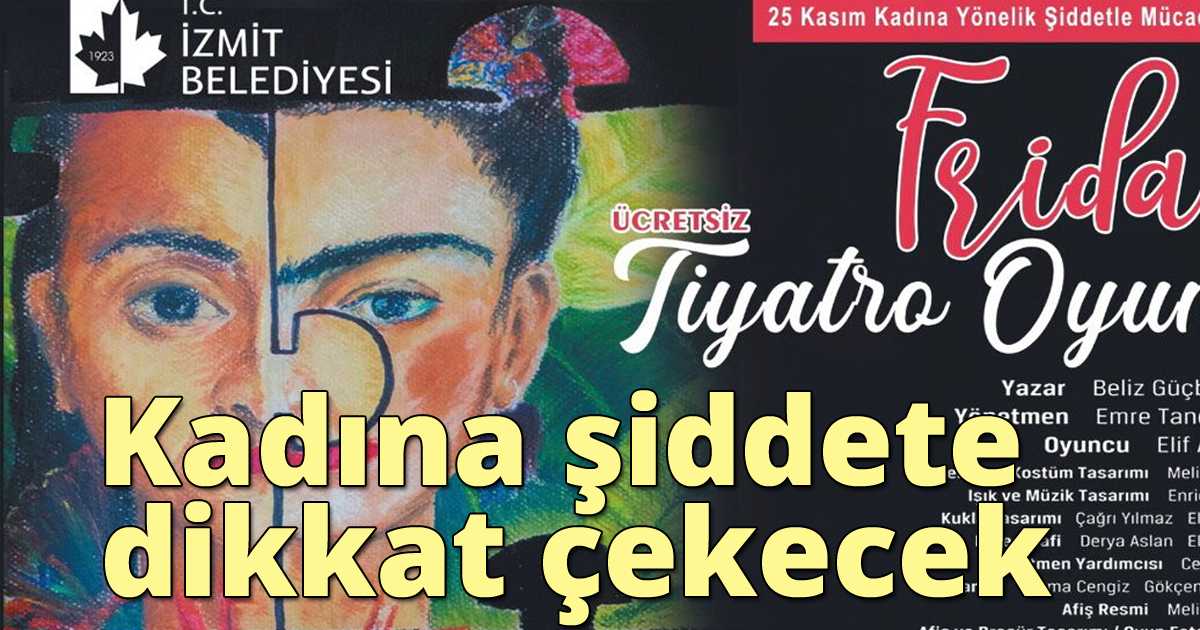 İzmit Belediyesi “Frida” ile kadına yönelik şiddete dikkat çekecek