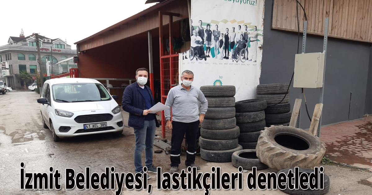 İzmit Belediyesi, lastikçileri denetledi