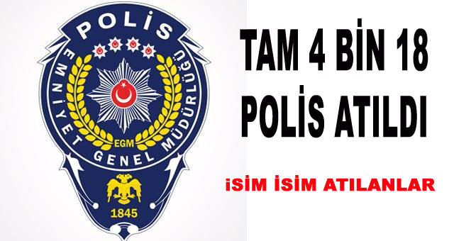 4018 Polis meslekten atıldı