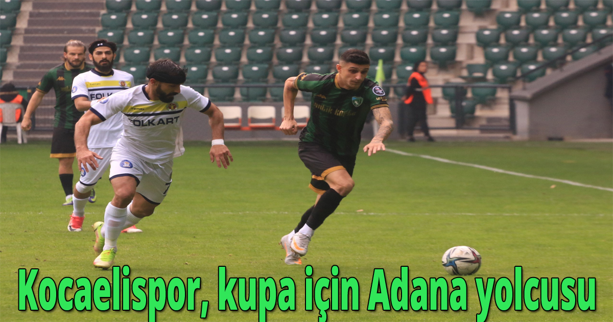 Kocaelispor, kupa için Adana yolcusu