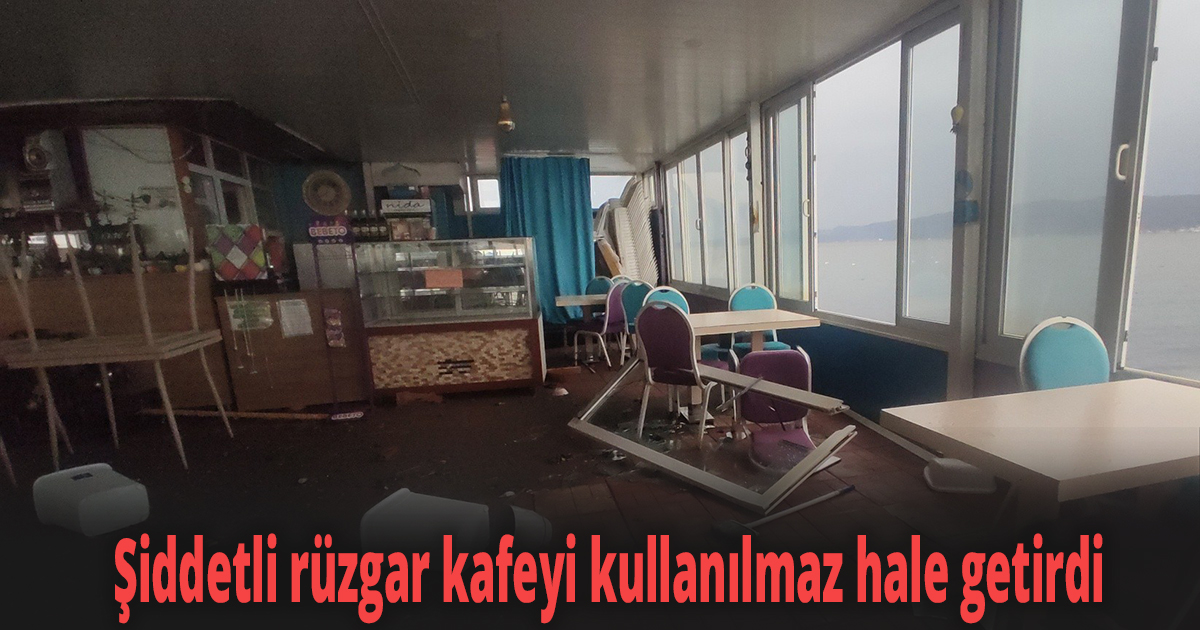 Şiddetli rüzgar kafeyi kullanılmaz hale getirdi