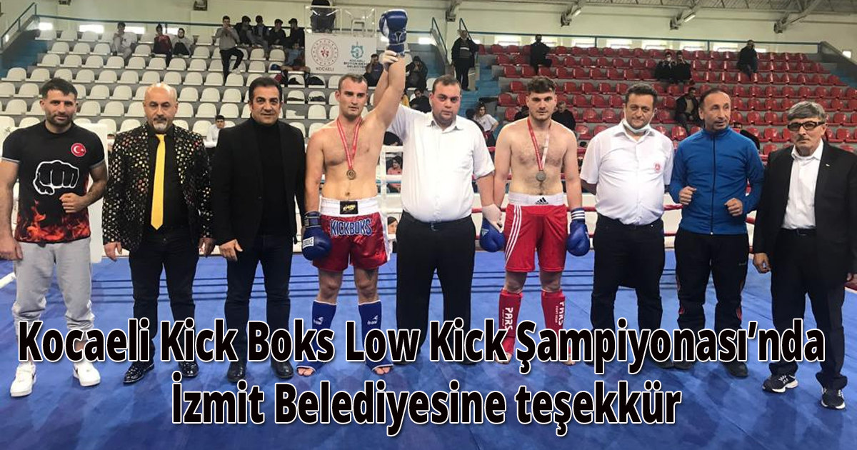 Kocaeli Kick Boks Low Kick Şampiyonası’nda İzmit Belediyesine teşekkür
