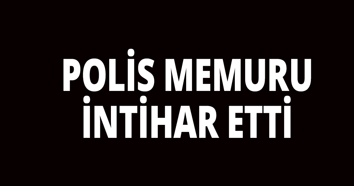 Polis memuru canına kıydı