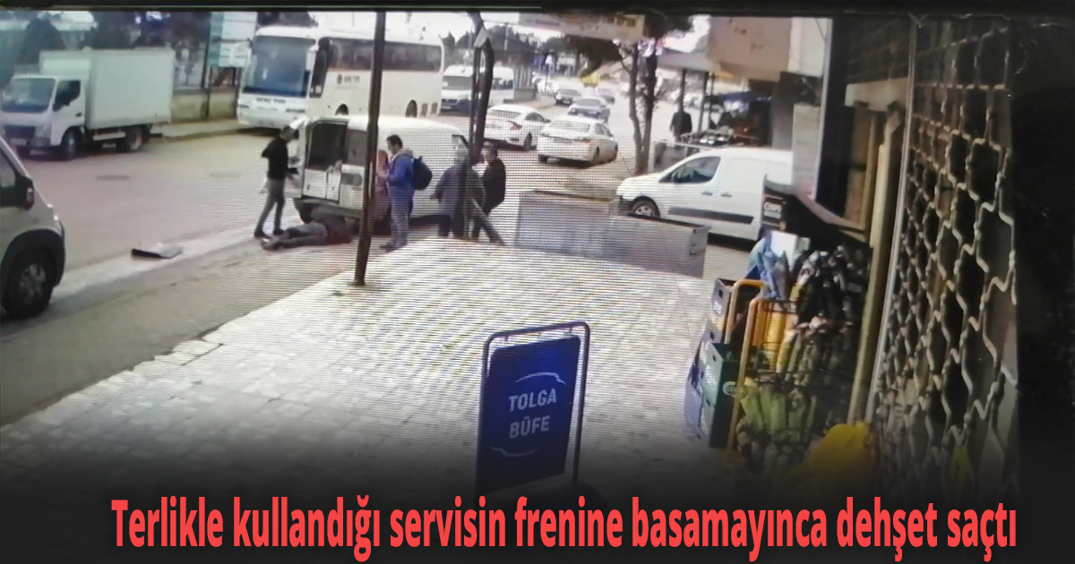 Terlikle kullandığı servisin frenine basamayınca dehşet saçtı