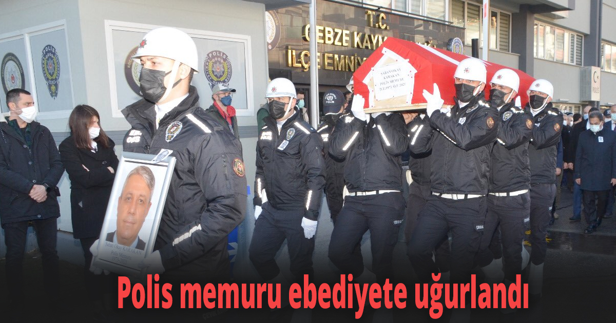 Polis memuru ebediyete uğurlandı