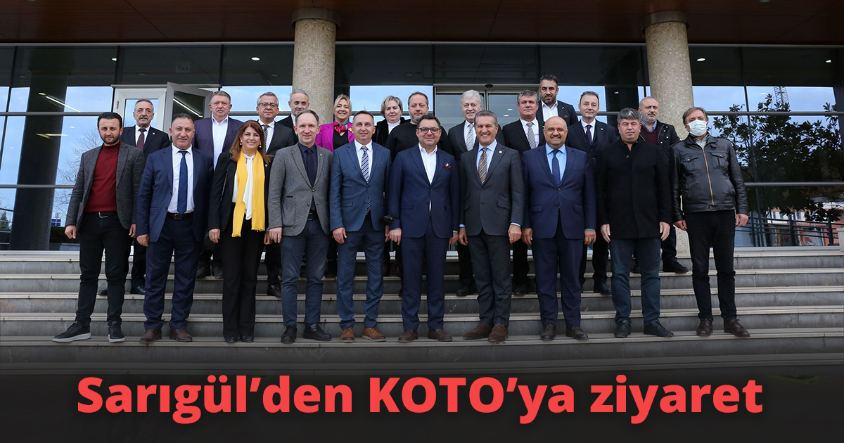 Sarıgül’den KOTO’ya ziyaret