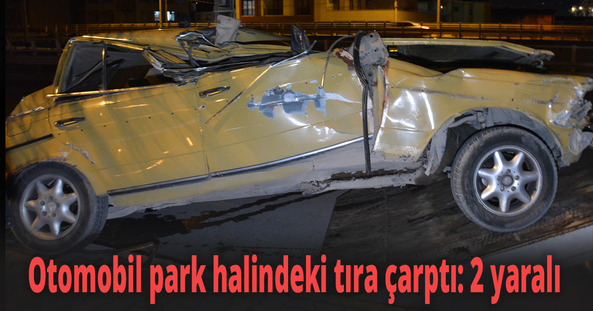 Otomobil park halindeki tıra çarptı