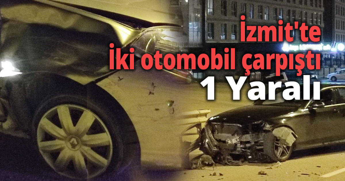 İzmit'te İki otomobil çarpıştı