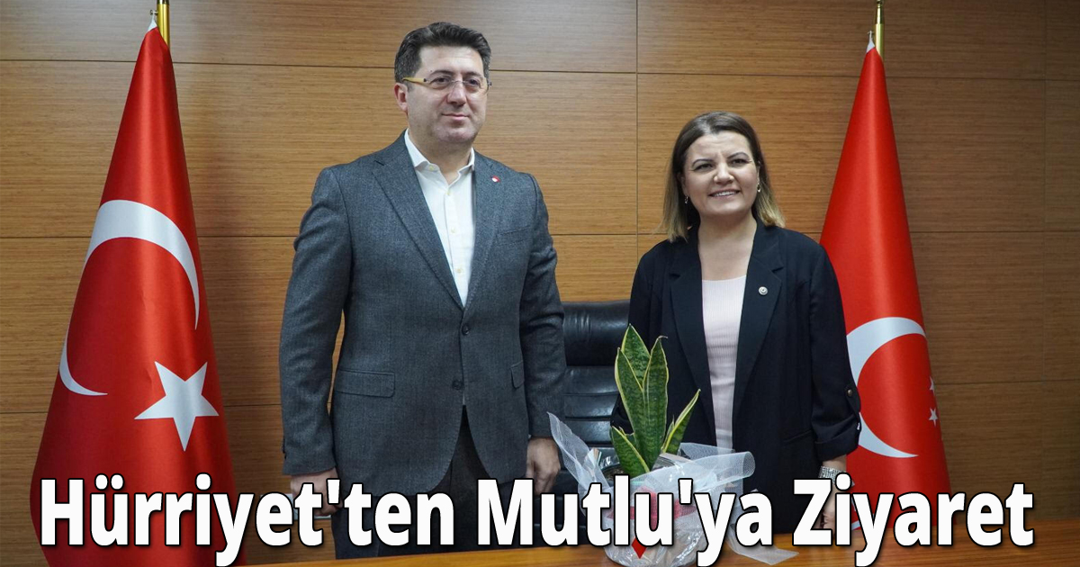 Hürriyet'ten Mutlu'ya Ziyaret