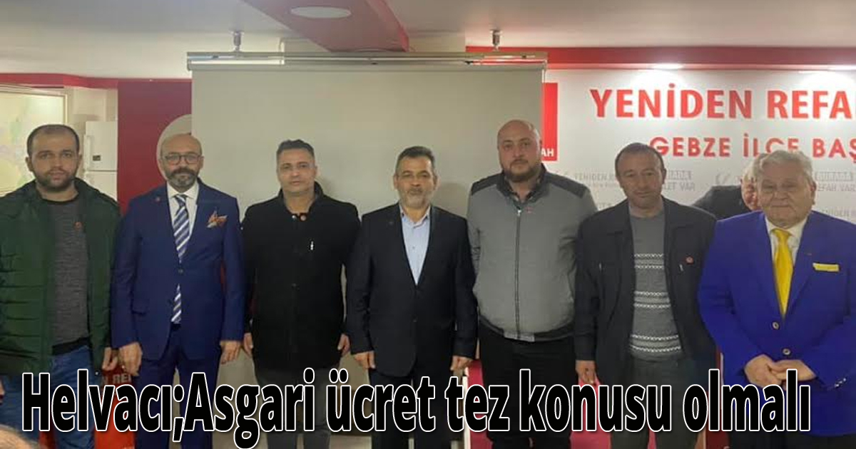 Helvacı;Asgari ücret tez konusu olmalı