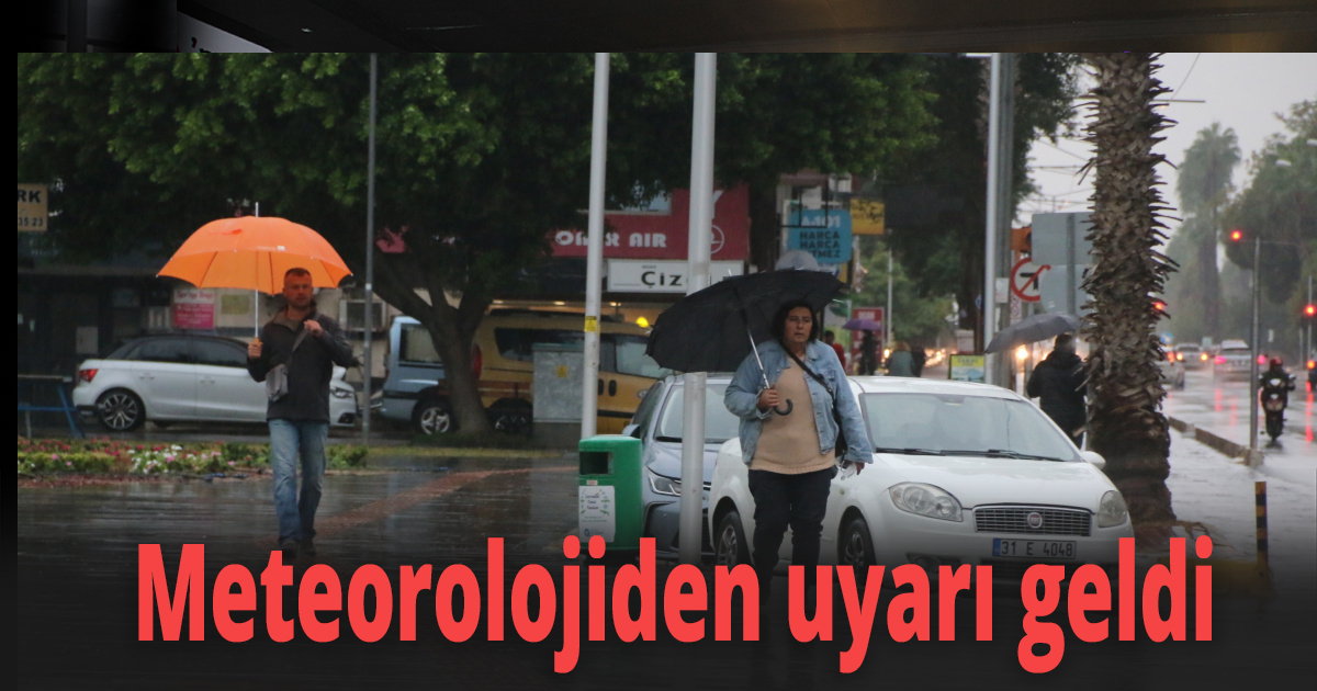 Meteorolojiden uyarı geldi