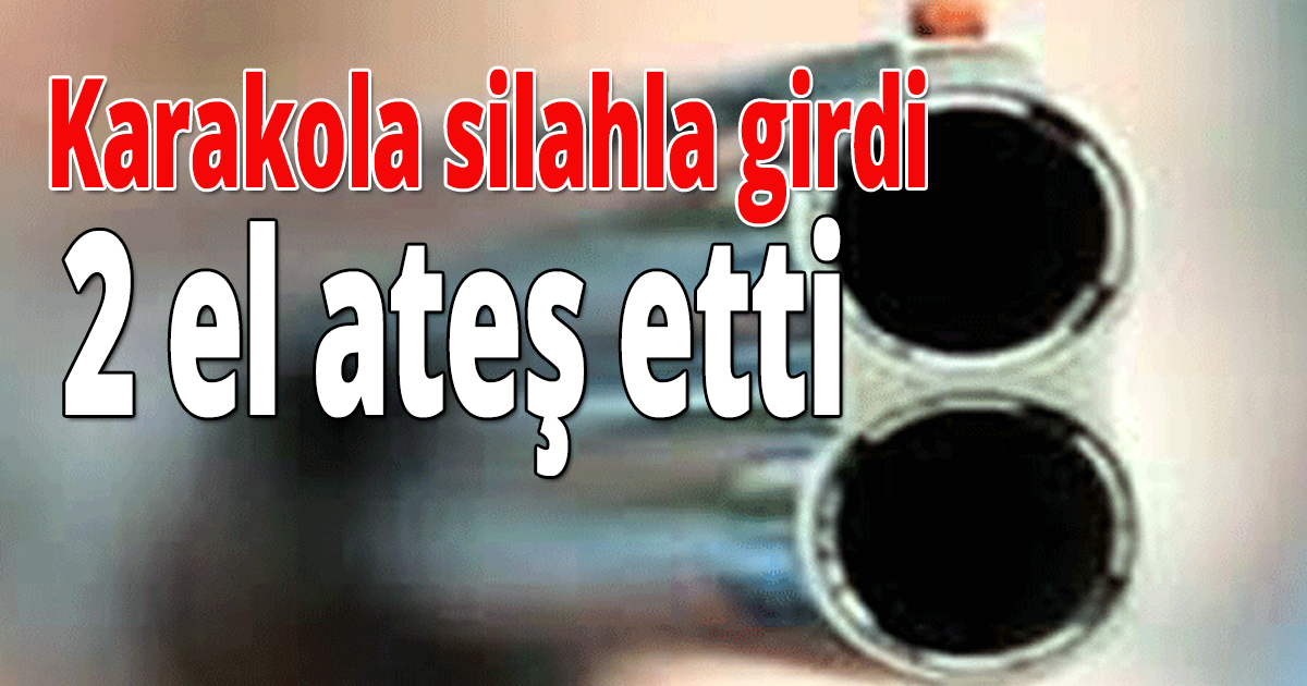 Karakola silahla girdi
