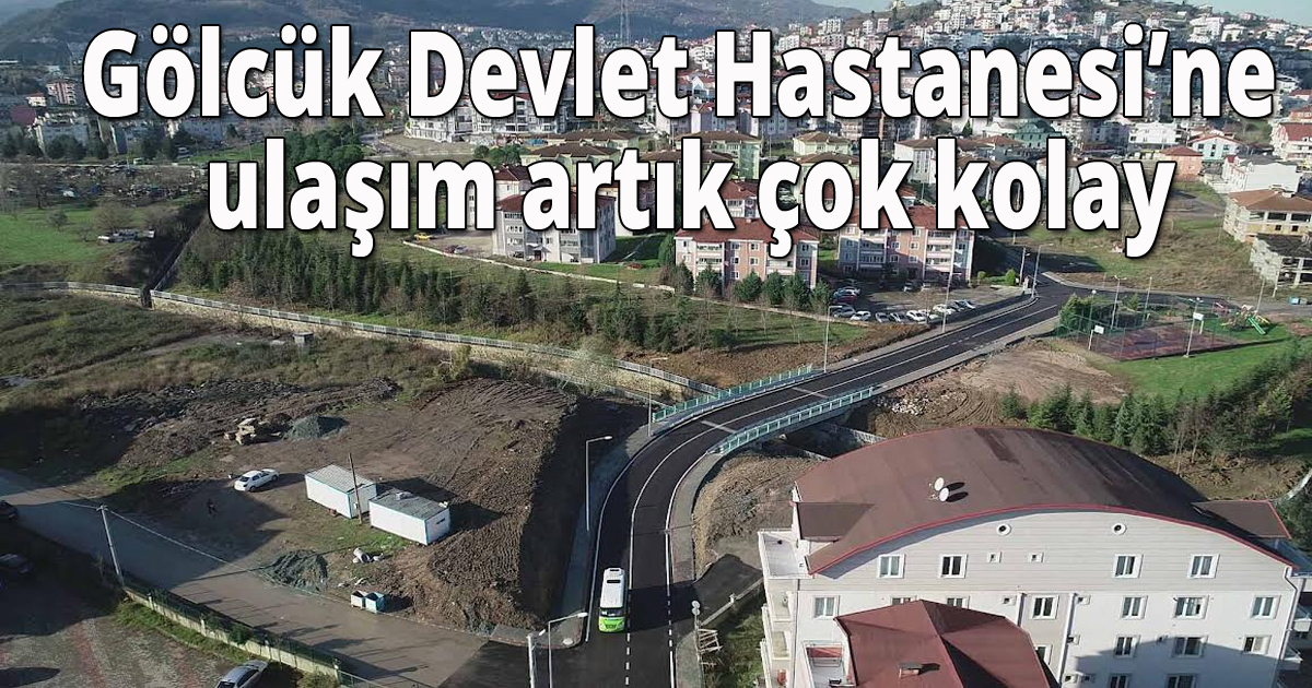 Gölcük Devlet Hastanesi’ne ulaşım artık çok kolay