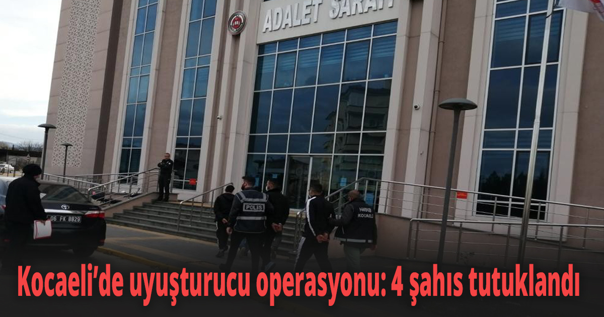 Kocaeli’de uyuşturucu operasyonu