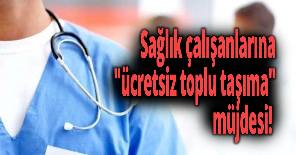 Sağlık çalışanlarına 