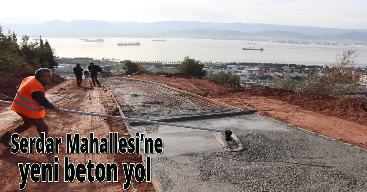  Serdar Mahallesi’ne yeni beton yol 