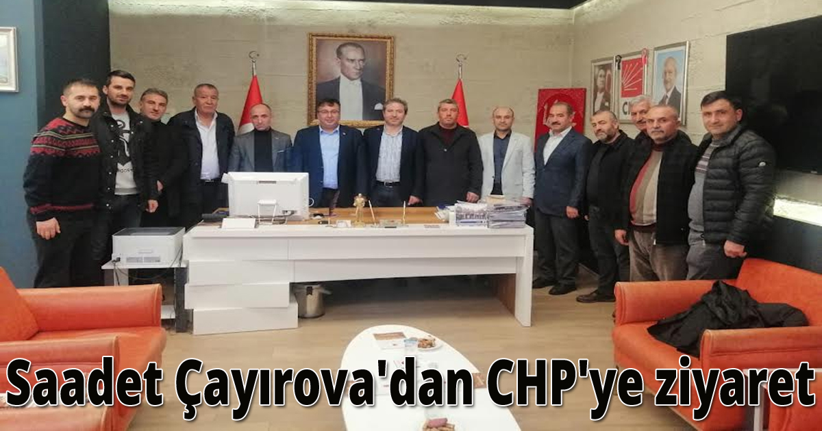 Saadet Çayırova'dan CHP'ye ziyaret