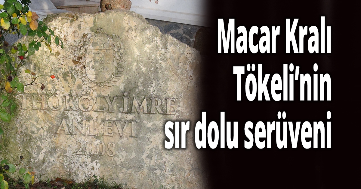 Osmanlı İmparatorluğuna sığınan Macar kralının sır dolu serüveni