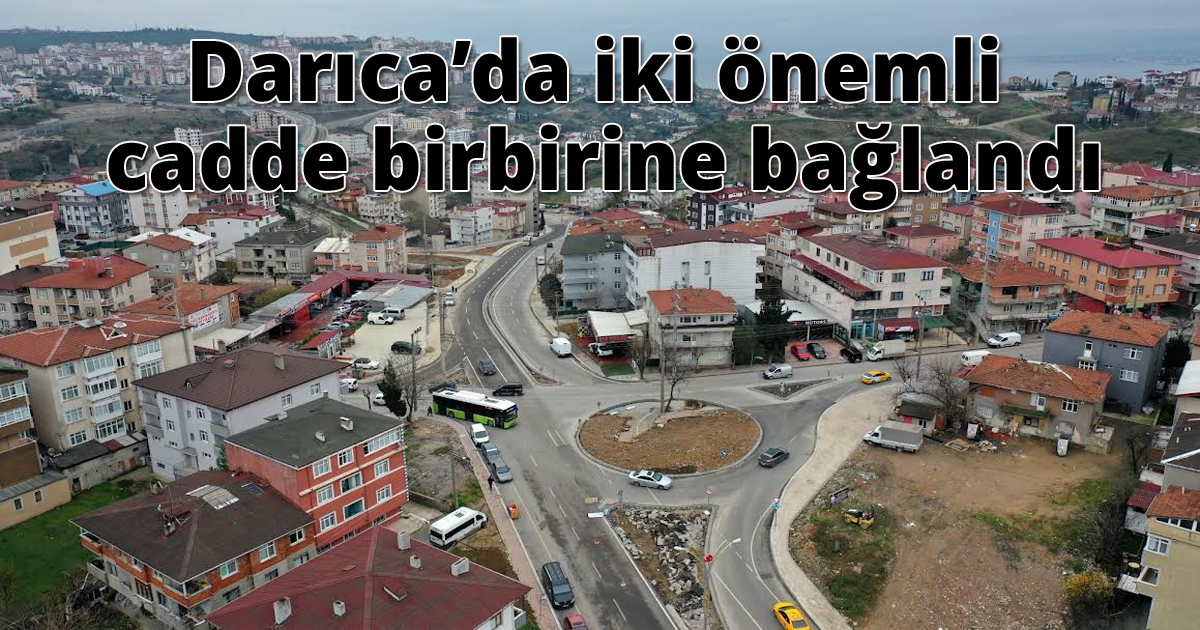 Darıca’da iki önemli cadde birbirine bağlandı