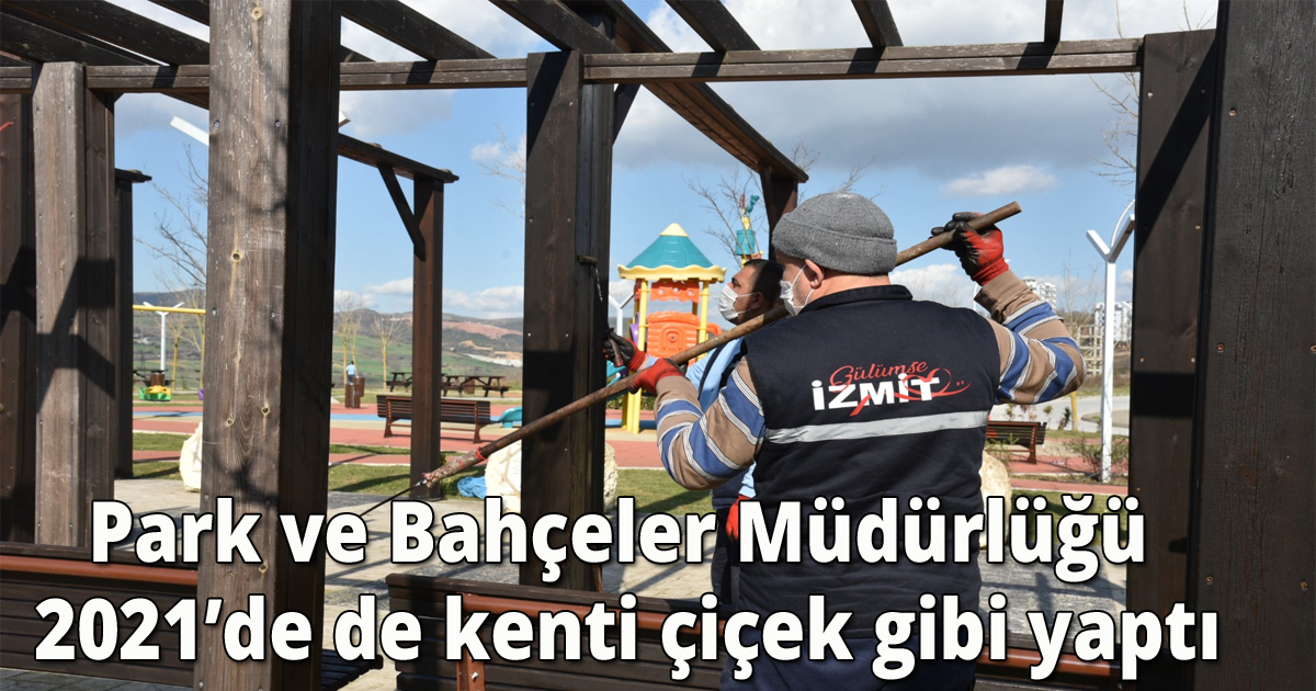 Park ve Bahçeler Müdürlüğü 2021’de de kenti çiçek gibi yaptı