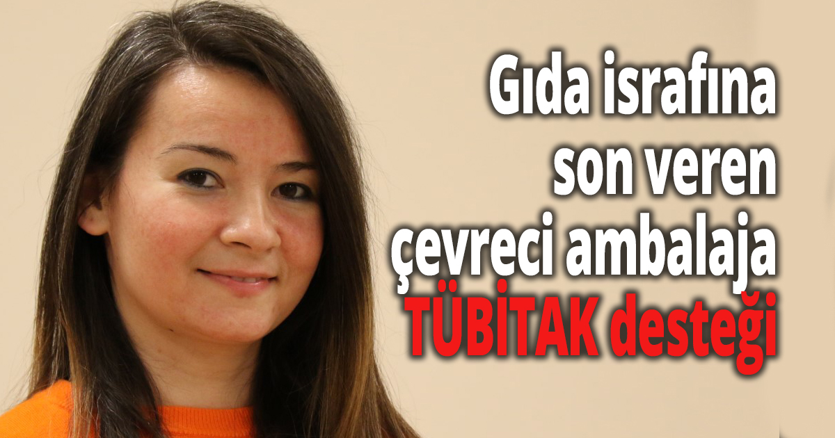 Gıda israfına son veren çevreci ambalaj