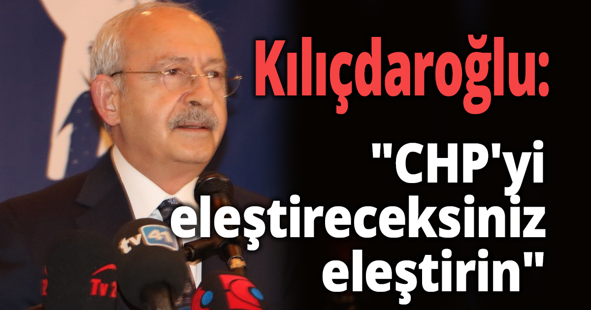  Kılıçdaroğlu: 