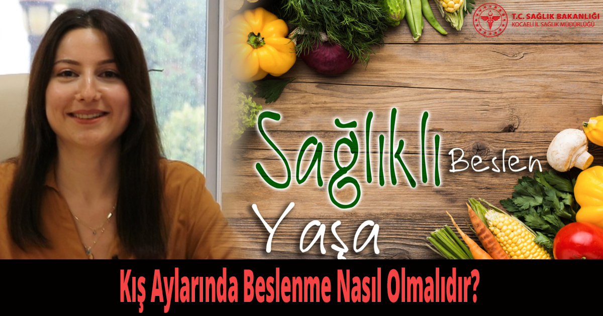 Kış Aylarında Beslenme Nasıl Olmalıdır?