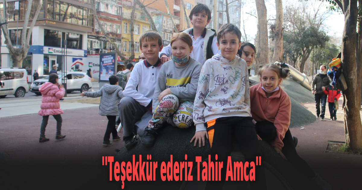 ''Teşekkür ederiz Tahir Amca''