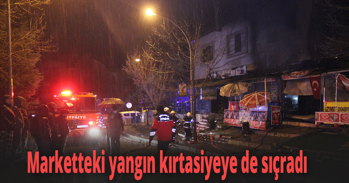 Marketteki yangın kırtasiyeye de sıçradı
