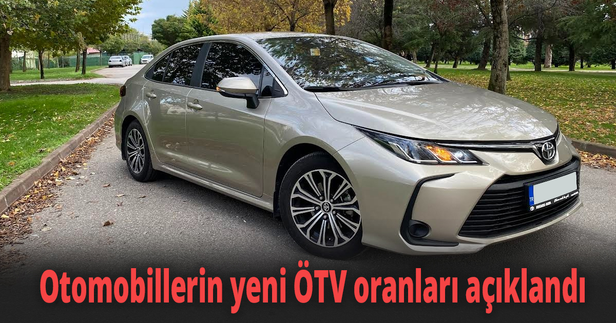 Otomobillerin yeni ÖTV oranları açıklandı