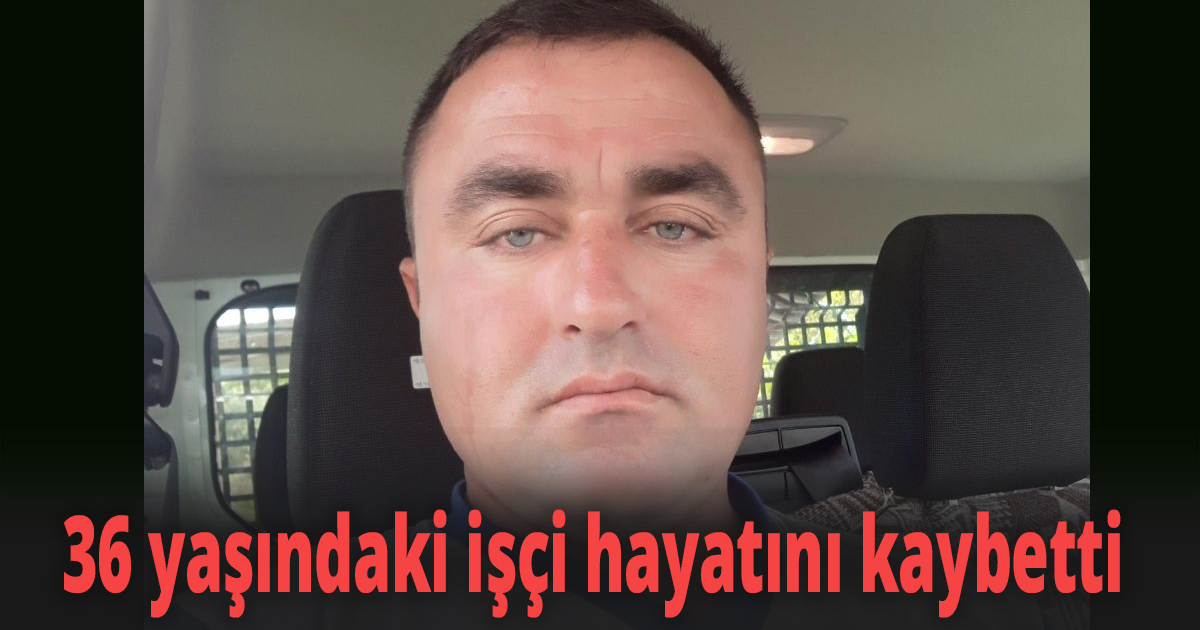 İSU işçisinin kahreden ölümü