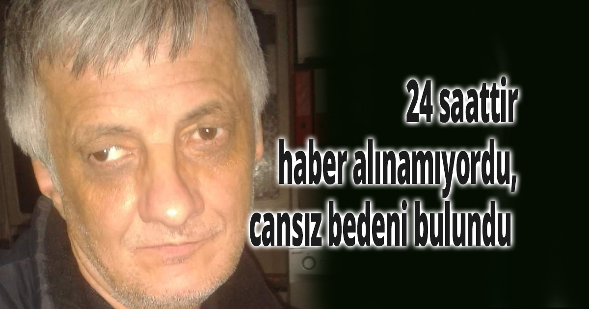 24 saattir haber alınamıyordu