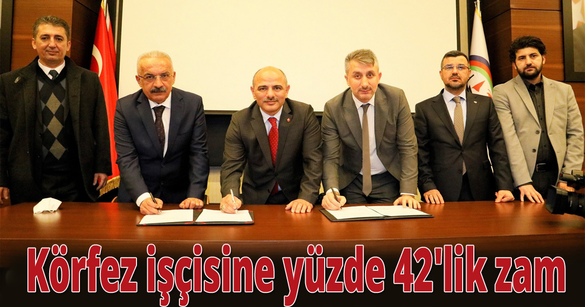 Körfez işçisine yüzde 42'lik zam 